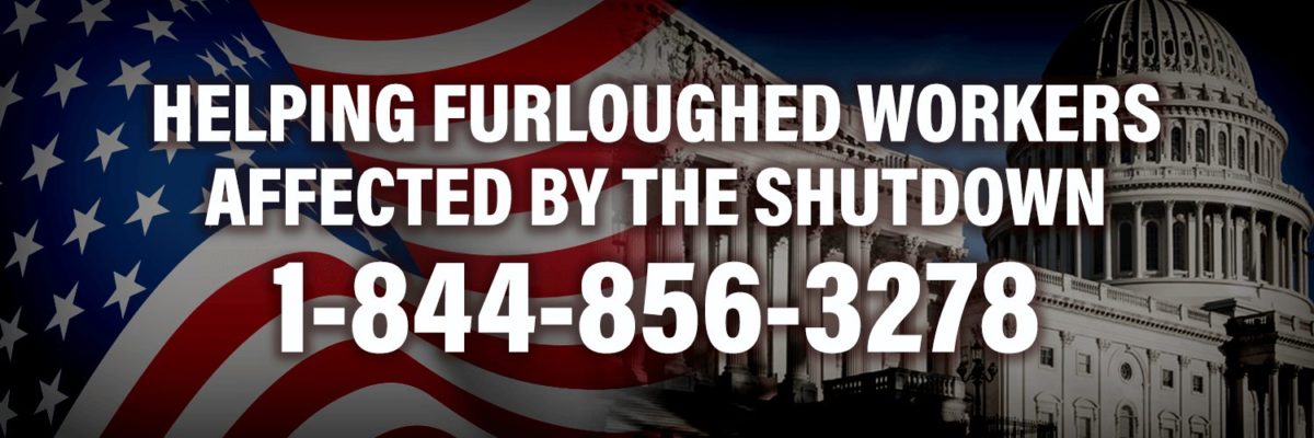 Helping Furloughed Workers Affected by the Shutdown: 1-844-856-3278