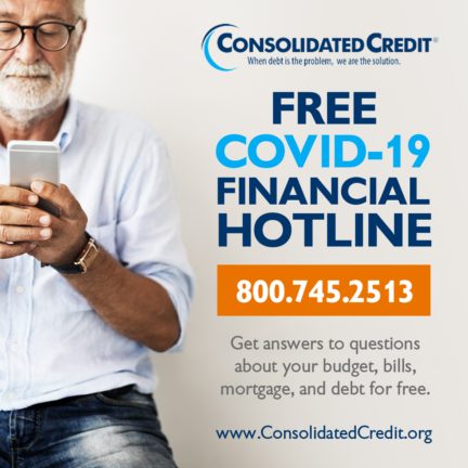 FREE COVID-19 FINANCIAL HOTLINE 800.745.2513 Get answers to questions about your budget, bills, mortgage, and debt for free. staging-foconsolidatedcredit.kinsta.cloud